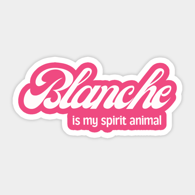 Golden Girls - Blanche is my spirit animal Sticker by Lovebug Designs